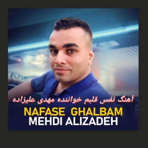 Download New Music By  Mehdi Alizadeh Called Nafase Ghalbam